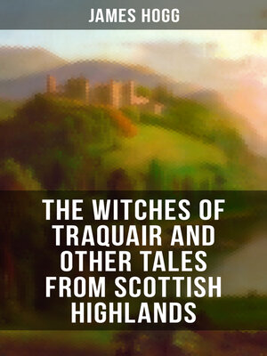 The Witches of Traquair and Other Tales from Scottish Highlands - ebook